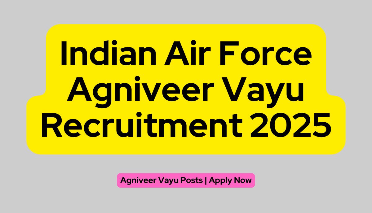 Indian Air Force Agniveer Vayu Recruitment