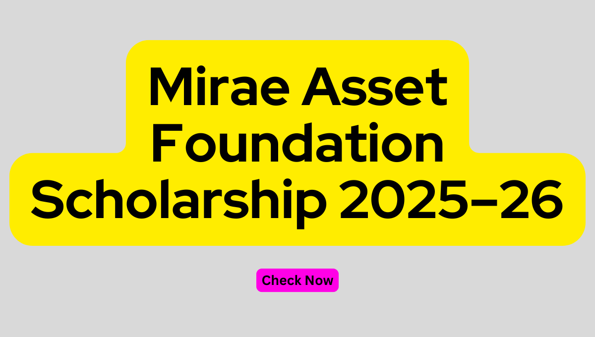 Mirae Asset Foundation Scholarship