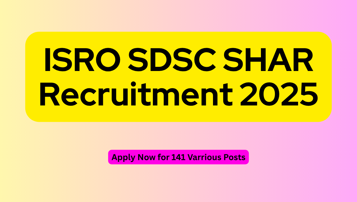 ISRO SDSC SHAR Recruitment